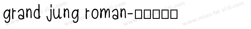 grand jung roman字体转换